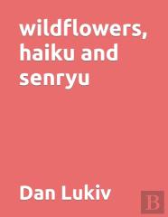 Wildflowers, Haiku And Senryu