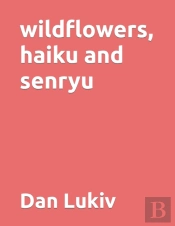 Wildflowers, Haiku And Senryu