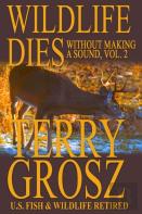 Wildlife Dies Without Making A Sound, Volume 2
