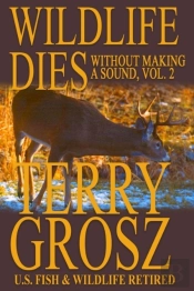 Wildlife Dies Without Making A Sound, Volume 2