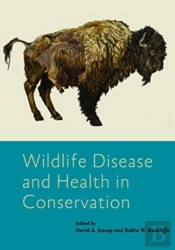 Wildlife Disease And Health In Conservation