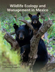 Wildlife Ecology And Management In Mexico