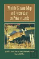 Wildlife Stewardship And Recreation On Private Lands