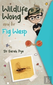 Wildlife Wong And The Fig Wasp