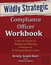 Wildly Strategic Compliance Officer Workbook