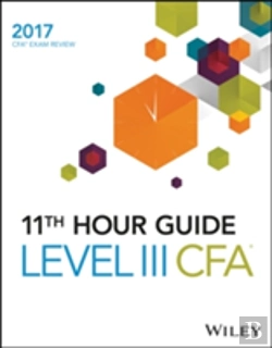 Bertrand.pt - Wiley 11th Hour Guide For 2017 Level Iii Cfa Exam