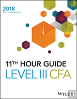 Bertrand.pt - Wiley 11th Hour Guide For 2018 Level Iii Cfa Exam