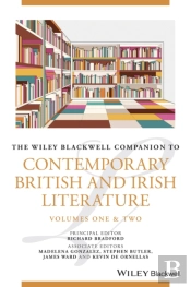 Wiley Blackwell Companion To Contemporary British And Irish Literature