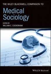 Wiley Blackwell Companion To Medical Sociology