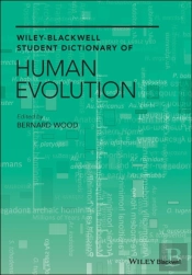 Wiley-Blackwell Student Dictionary Of Human Evolution