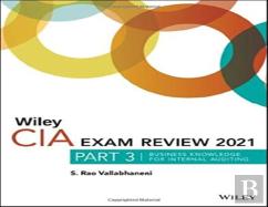 Wiley Cia Exam Review 2021, Part 3
