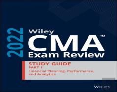 Wiley Cma Exam Review 2022 Part 1 Study Guide
