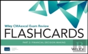 Wiley Cmaexcel Exam Review 2017 Flashcards : Part 2, Financial Reporting, Planning, Performance, And Control
