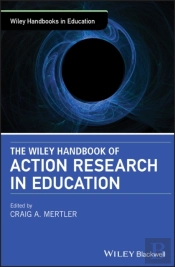 Wiley Handbook Of Action Research In Education