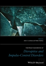 Wiley Handbook Of Disruptive And Impulse-Control Disorders