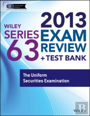 Wiley Series 63 Exam Review 2013 + Test Bank