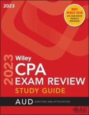 Wiley'S Cpa 2023 Study Guide: Auditing And Attestation