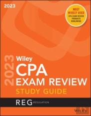 Wiley'S Cpa 2023 Study Guide: Regulation