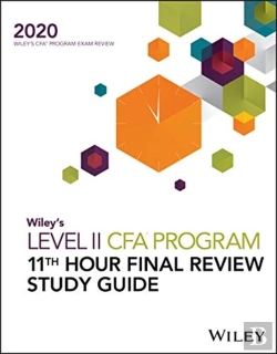 Bertrand.pt - Wiley'S Level Ii Cfa Program 11th Hour Final Review Study Guide 2020