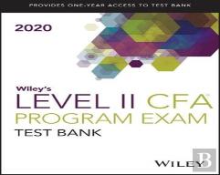 Wiley'S Level Ii Cfa Program Study Guide + Test Bank 2020