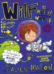Wilf The Mighty Worrier And The Alien Invasion