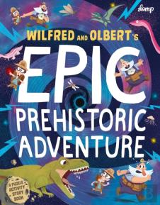 Wilfred & Olbert'S Epic Prehistoric Adventure