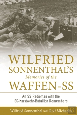 Bertrand.pt - Wilfried Sonnenthalâ€™S Memories Of The Waffen-Ss