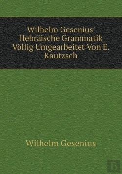 Bertrand.pt - Wilhelm Gesenius' Hebraische Grammatik Vollig Umgearbeitet Von E. Kautzsch