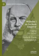 Wilhelm I As German Emperor