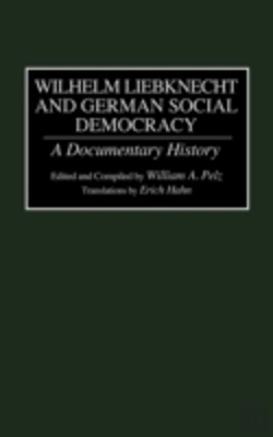 Bertrand.pt - Wilhelm Liebknecht And German Social Democracy