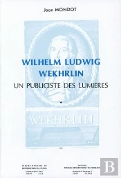 Wilhelm Ludwig Wekhrlin : Un Publiciste Des Lumières