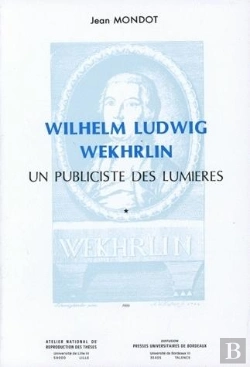 Bertrand.pt - Wilhelm Ludwig Wekhrlin : Un Publiciste Des Lumières