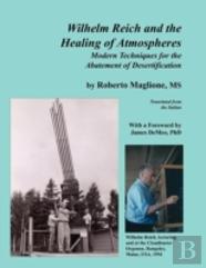 Wilhelm Reich And The Healing Of Atmospheres