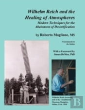 Wilhelm Reich And The Healing Of Atmospheres