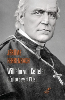 Bertrand.pt - Wilhelm Von Ketteler : L'Église Devant L'État