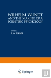 Wilhelm Wundt And The Making Of A Scientific Psychology
