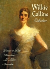 Wilkie Collins Collection (Complete And Unabridged)
