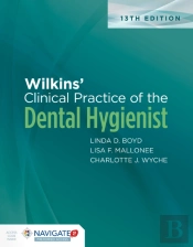 Wilkins' Clinical Practice Of The Dental Hygienist