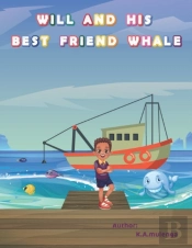 Will And His Best Friend Whale: A Touchi