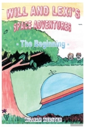 Will And Lexi'S Space Adventures: The Beginning