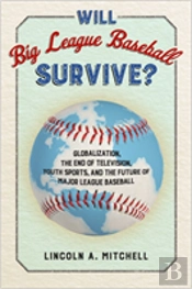 Will Big League Baseball Survive?