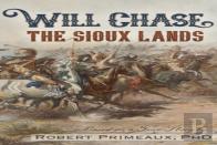 Will Chase, ''The Sioux Lands''