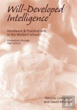 Will-Developed Intelligence
