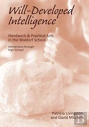 Will-Developed Intelligence