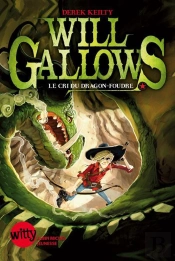 Will Gallows - Le Cri Du Dragon Foudre