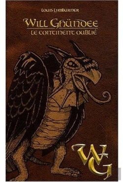 Bertrand.pt - Will Ghündee T.4 ; Le Continent Oublié