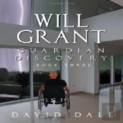 Will Grant: Guardian Discovery, Book Three