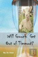 Will Grouch  Get Out Of Timeout?