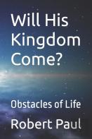 Will His Kingdom Come?