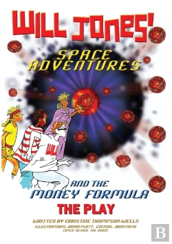 Bertrand.pt - Will Jones Space Adventures And The Money Formula - The Play